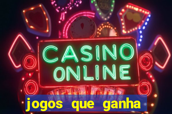 jogos que ganha dinheiro gratuito